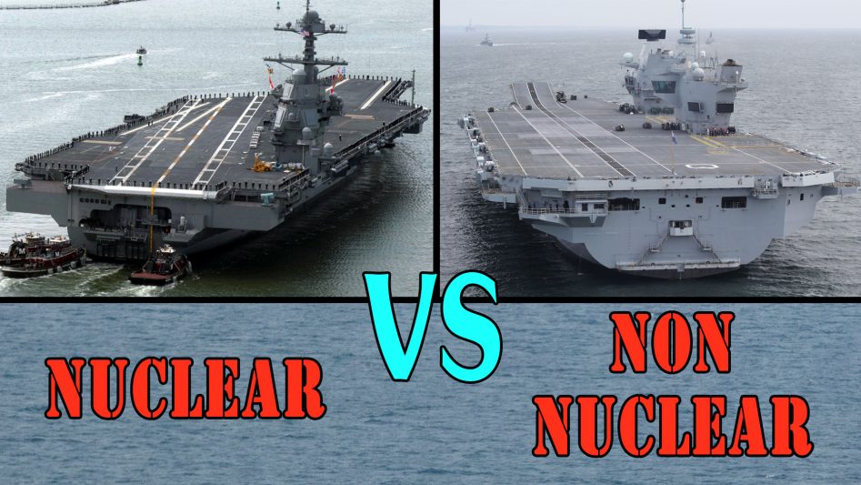 USS Gerald R Ford Vs HMS Queen Elizabeth - Nuclear vs Non-nuclear