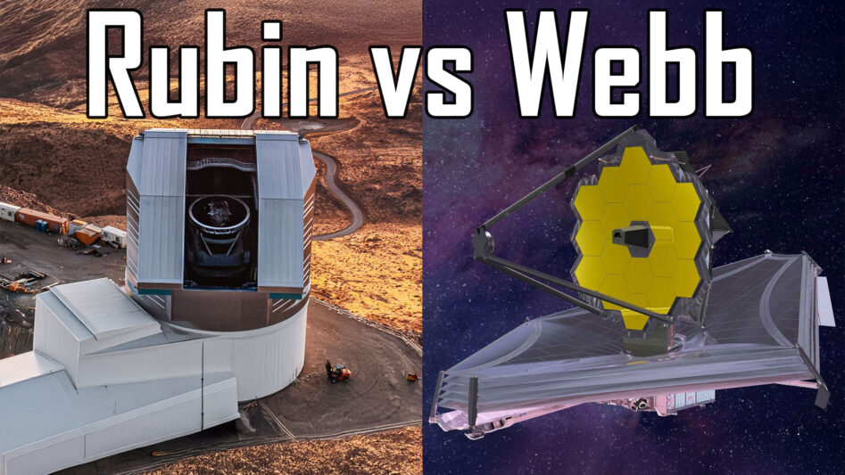Rubin vs Webb Telescopes